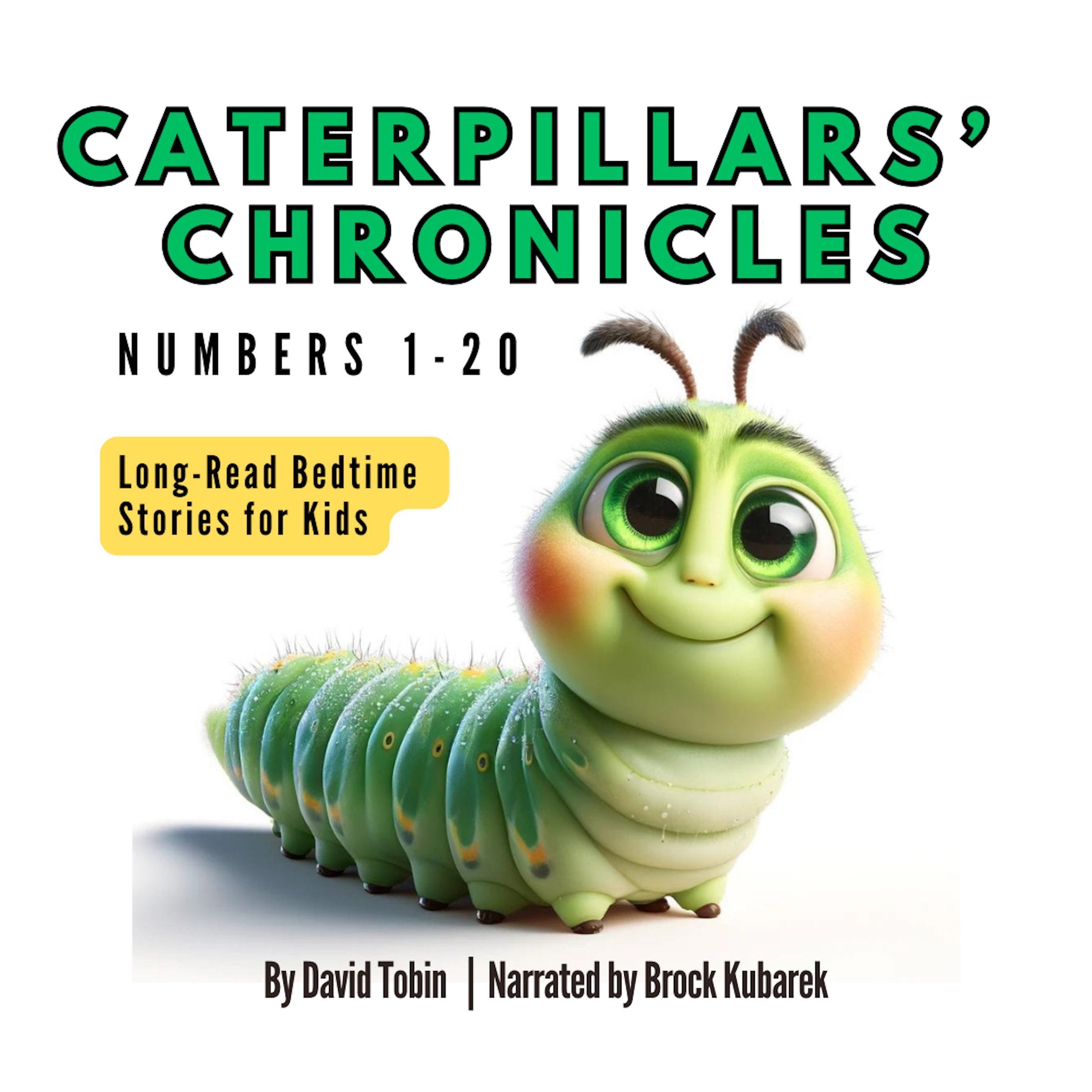 Caterpillars' Chronicles Numbers 1-20: Long-Read Bedtime Stories for Kids