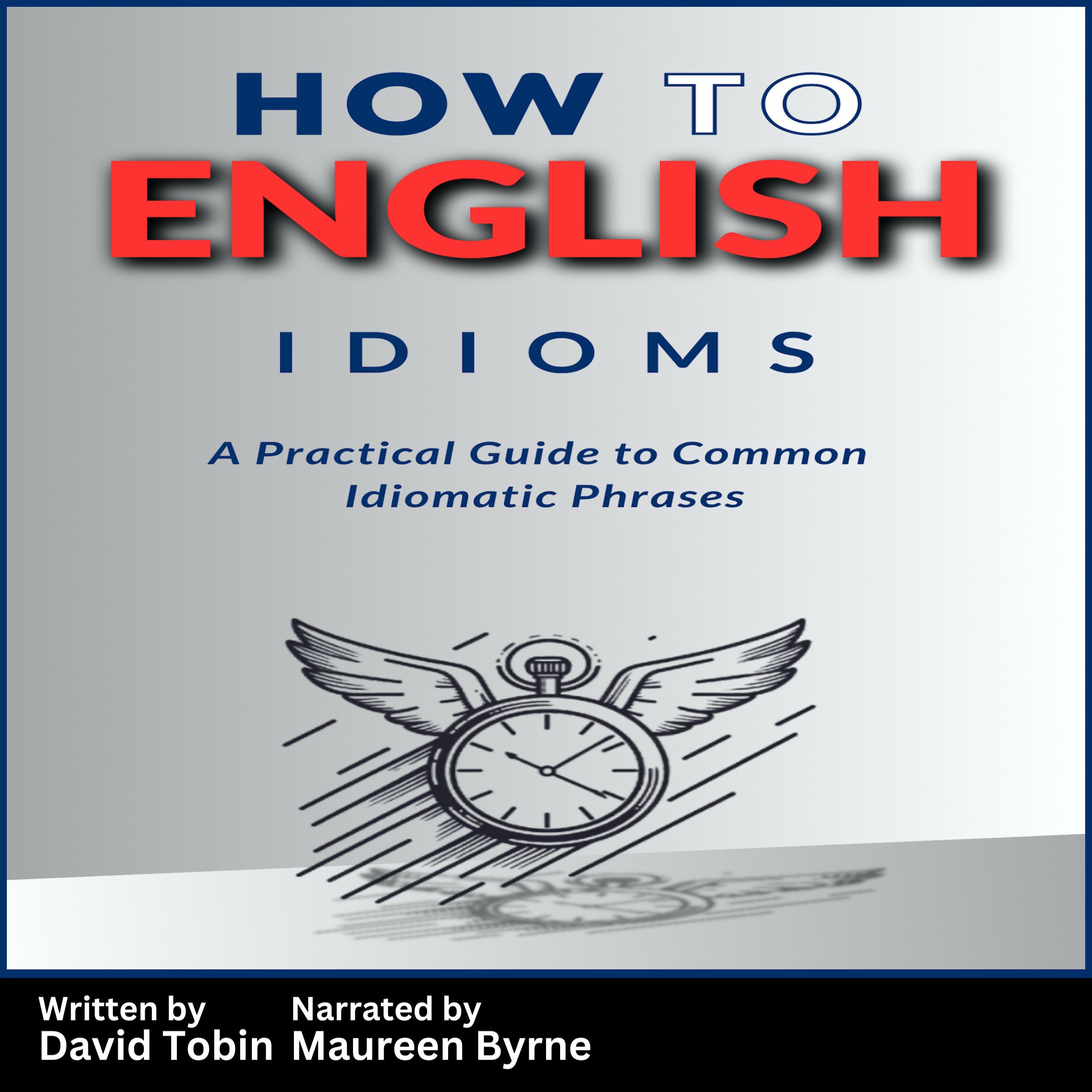 How to English: Idioms — A Practical Guide to Common Idiomatic Phrases (Audiobook) m4b Page and Sound Page and Sound