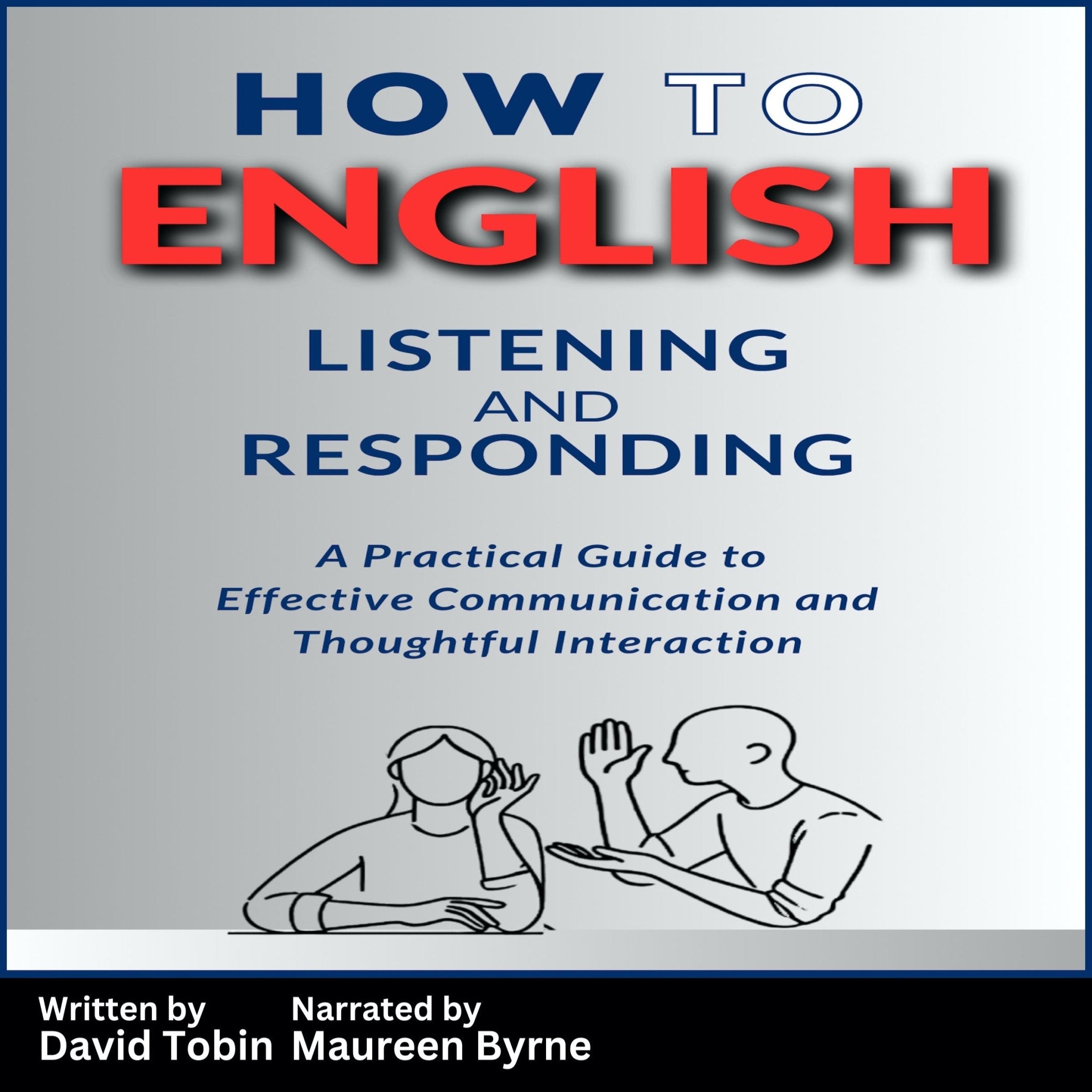 How to English: Listening and Responding — A Practical Guide to Effective Communication and Thoughtful Interaction (Audiobook) m4b Page and Sound Page and Sound